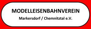 Modelleisenbahnverein  Markersdorf/ Chemnitztal e.V.